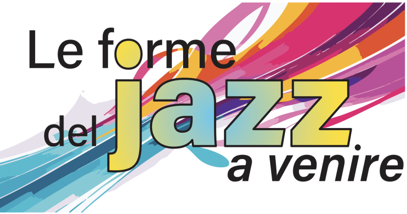 Le forme del jazz a venire